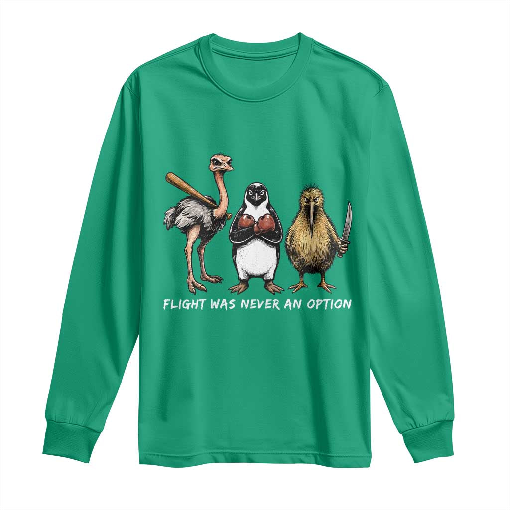 Flight Was Never An Option Flightless Birds Long Sleeve Shirt Funny Ostrich Penguin Kiwi Brawler Dark Humor Graphic