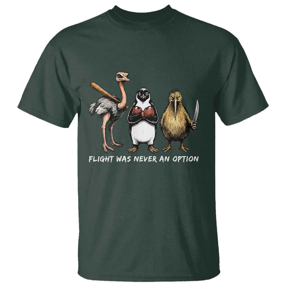 Flight Was Never An Option Flightless Birds T Shirt Funny Ostrich Penguin Kiwi Brawler Dark Humor Graphic