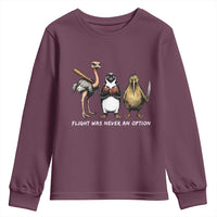 Flight Was Never An Option Flightless Birds Youth Sweatshirt Funny Ostrich Penguin Kiwi Brawler Dark Humor Graphic