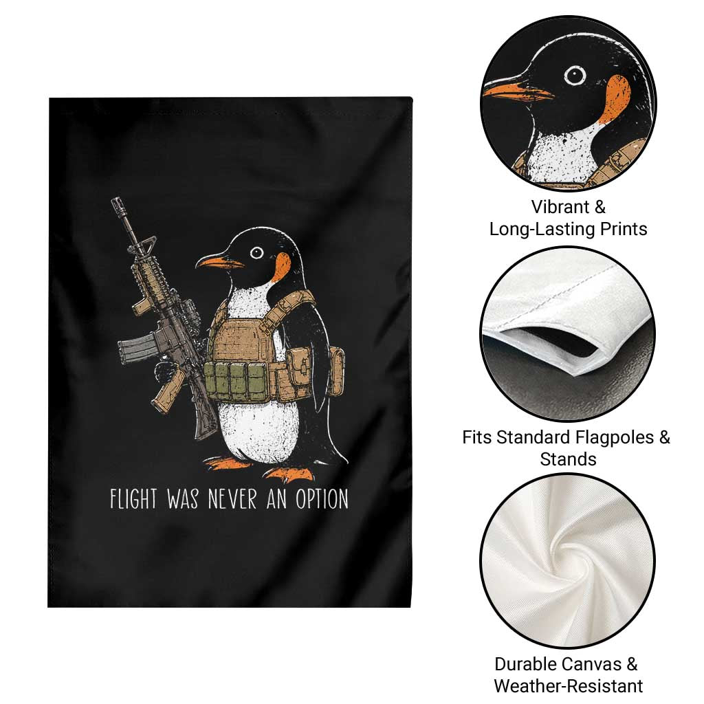 Flight Was Never An Option Tactical Penguin Garden Flag Funny Military Camo Vest Combat Animal Dark Humor Graphic