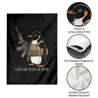 Flight Was Never An Option Tactical Penguin Garden Flag Funny Military Camo Vest Combat Animal Dark Humor Graphic