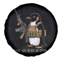 Flight Was Never An Option Tactical Penguin Spare Tire Cover Funny Military Camo Vest Combat Animal Dark Humor Graphic