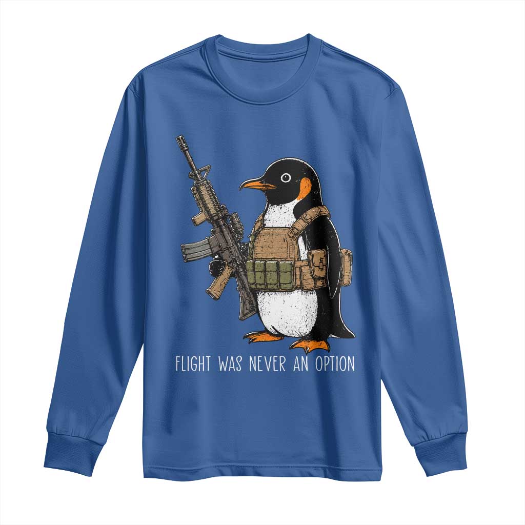 Flight Was Never An Option Tactical Penguin Long Sleeve Shirt Funny Military Camo Vest Combat Animal Dark Humor Graphic