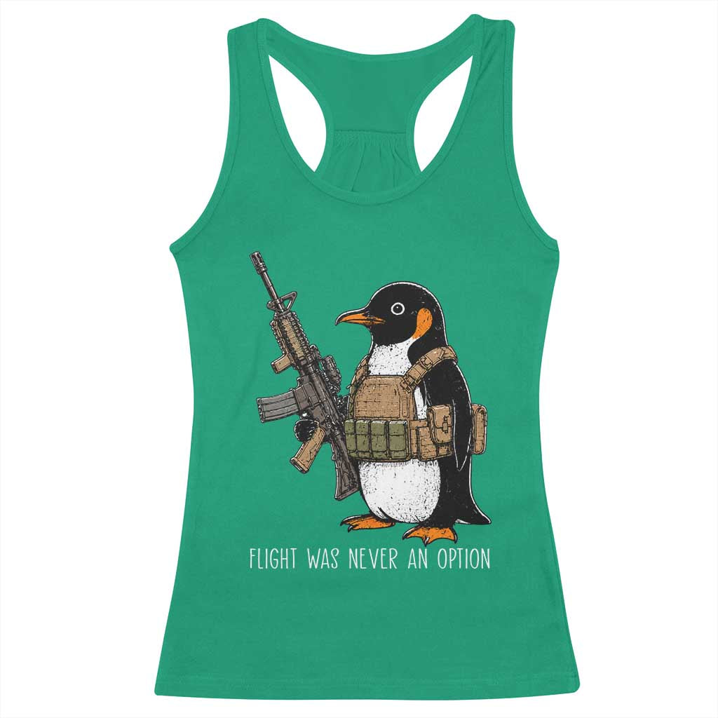 Flight Was Never An Option Tactical Penguin Racerback Tank Top Funny Military Camo Vest Combat Animal Dark Humor Graphic