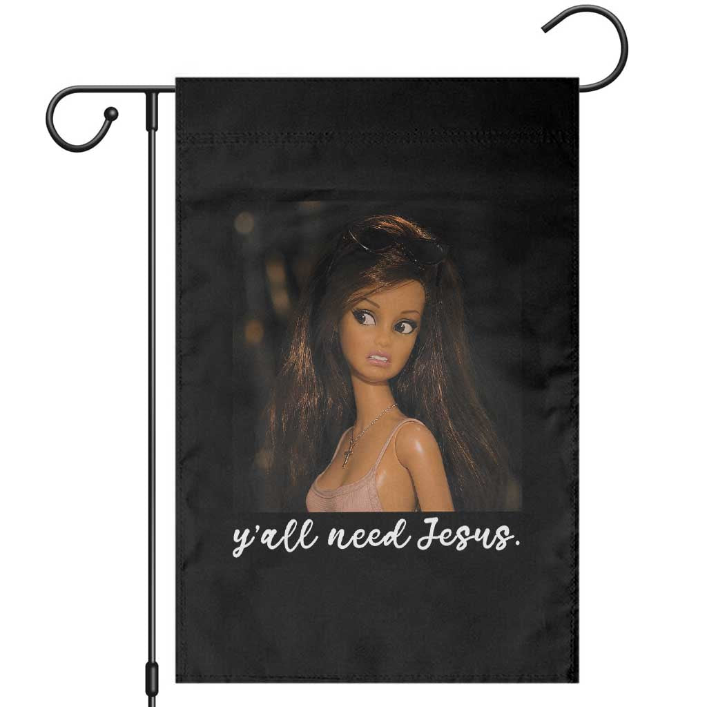 Yall Need Jesus Funny Doll Side Eye Meme Garden Flag Sarcastic Southern Humor Religion Faith