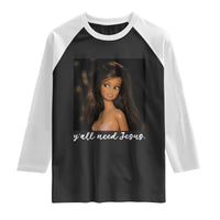 Yall Need Jesus Funny Doll Side Eye Meme Raglan Shirt Sarcastic Southern Humor Religion Faith