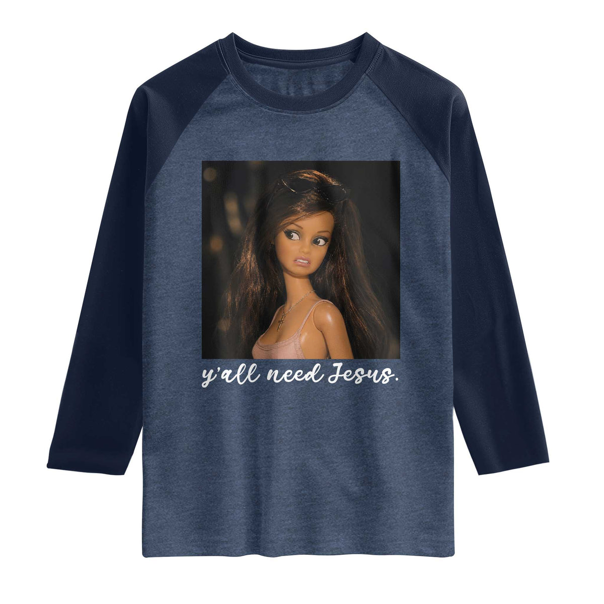 Yall Need Jesus Funny Doll Side Eye Meme Raglan Shirt Sarcastic Southern Humor Religion Faith