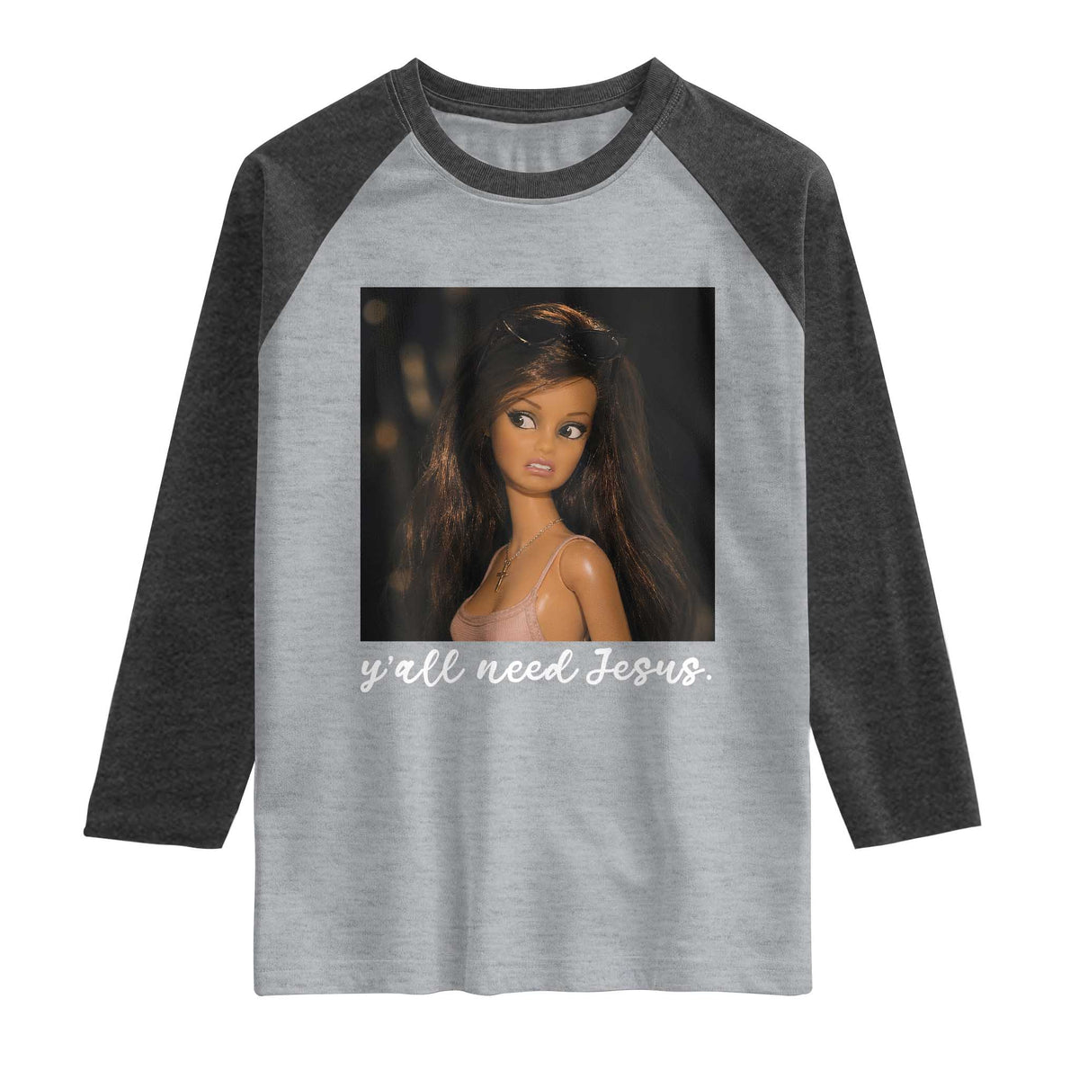 Yall Need Jesus Funny Doll Side Eye Meme Raglan Shirt Sarcastic Southern Humor Religion Faith