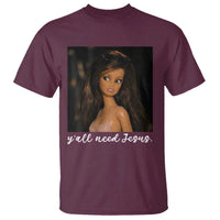 Yall Need Jesus Funny Doll Side Eye Meme T Shirt Sarcastic Southern Humor Religion Faith