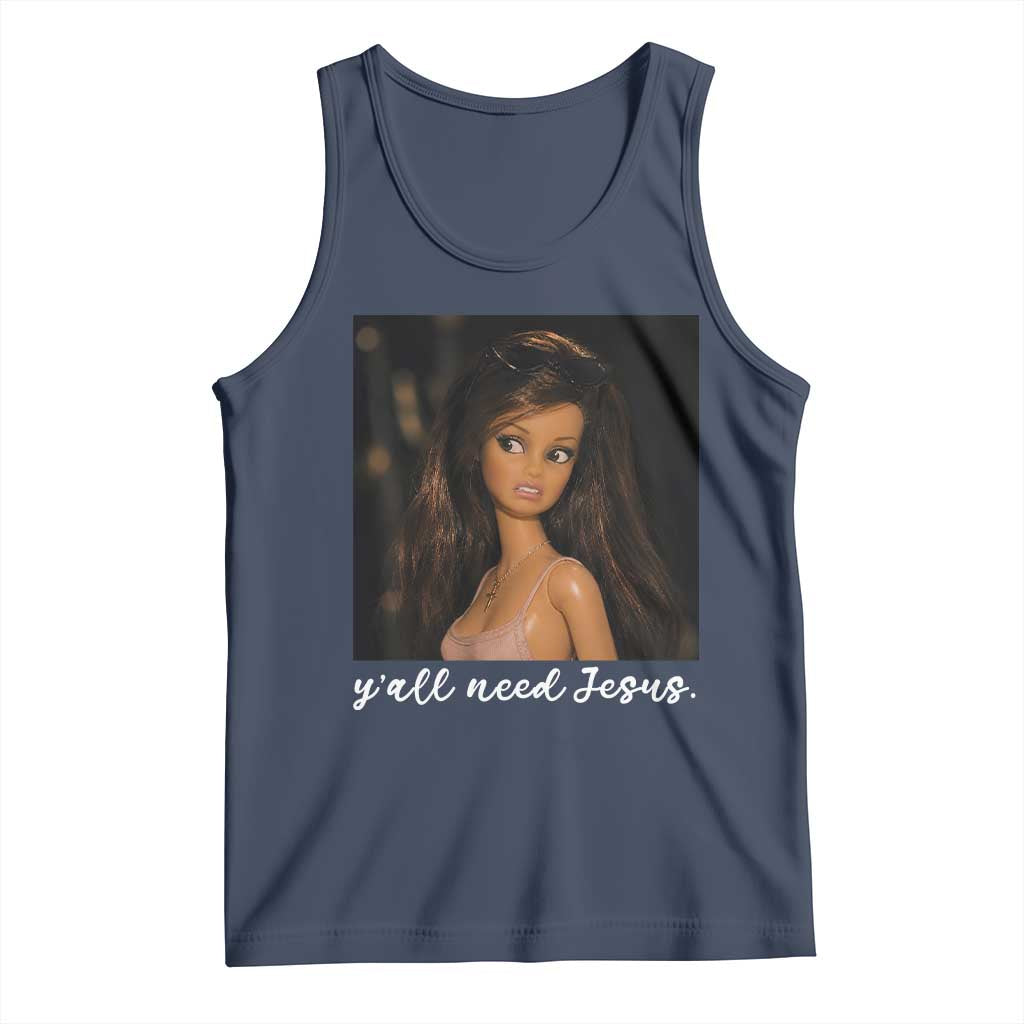 Yall Need Jesus Funny Doll Side Eye Meme Tank Top Sarcastic Southern Humor Religion Faith