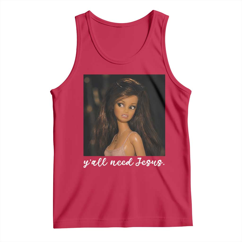 Yall Need Jesus Funny Doll Side Eye Meme Tank Top Sarcastic Southern Humor Religion Faith