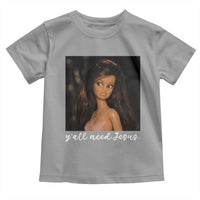 Yall Need Jesus Funny Doll Side Eye Meme Toddler T Shirt Sarcastic Southern Humor Religion Faith