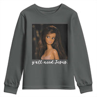 Yall Need Jesus Funny Doll Side Eye Meme Youth Sweatshirt Sarcastic Southern Humor Religion Faith
