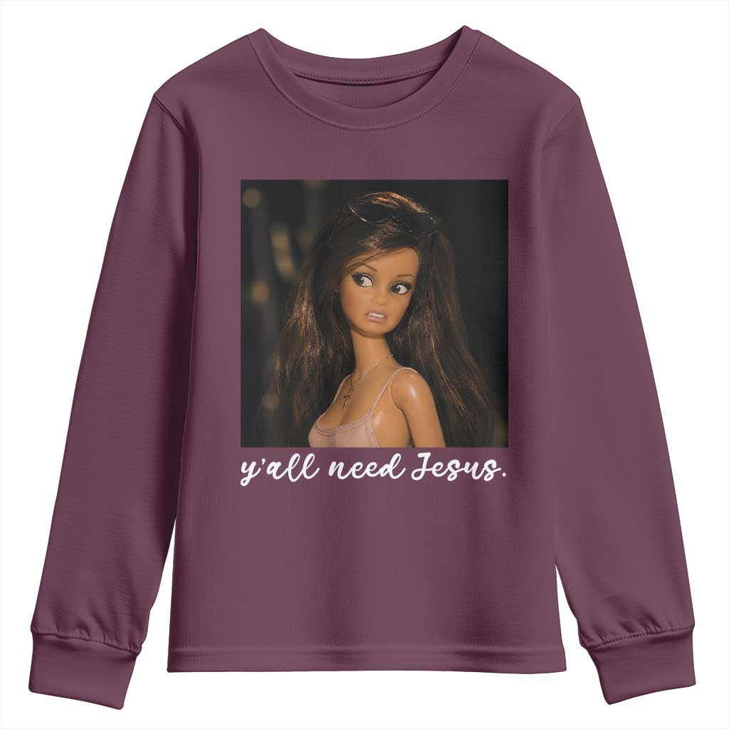 Yall Need Jesus Funny Doll Side Eye Meme Youth Sweatshirt Sarcastic Southern Humor Religion Faith