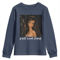 Yall Need Jesus Funny Doll Side Eye Meme Youth Sweatshirt Sarcastic Southern Humor Religion Faith