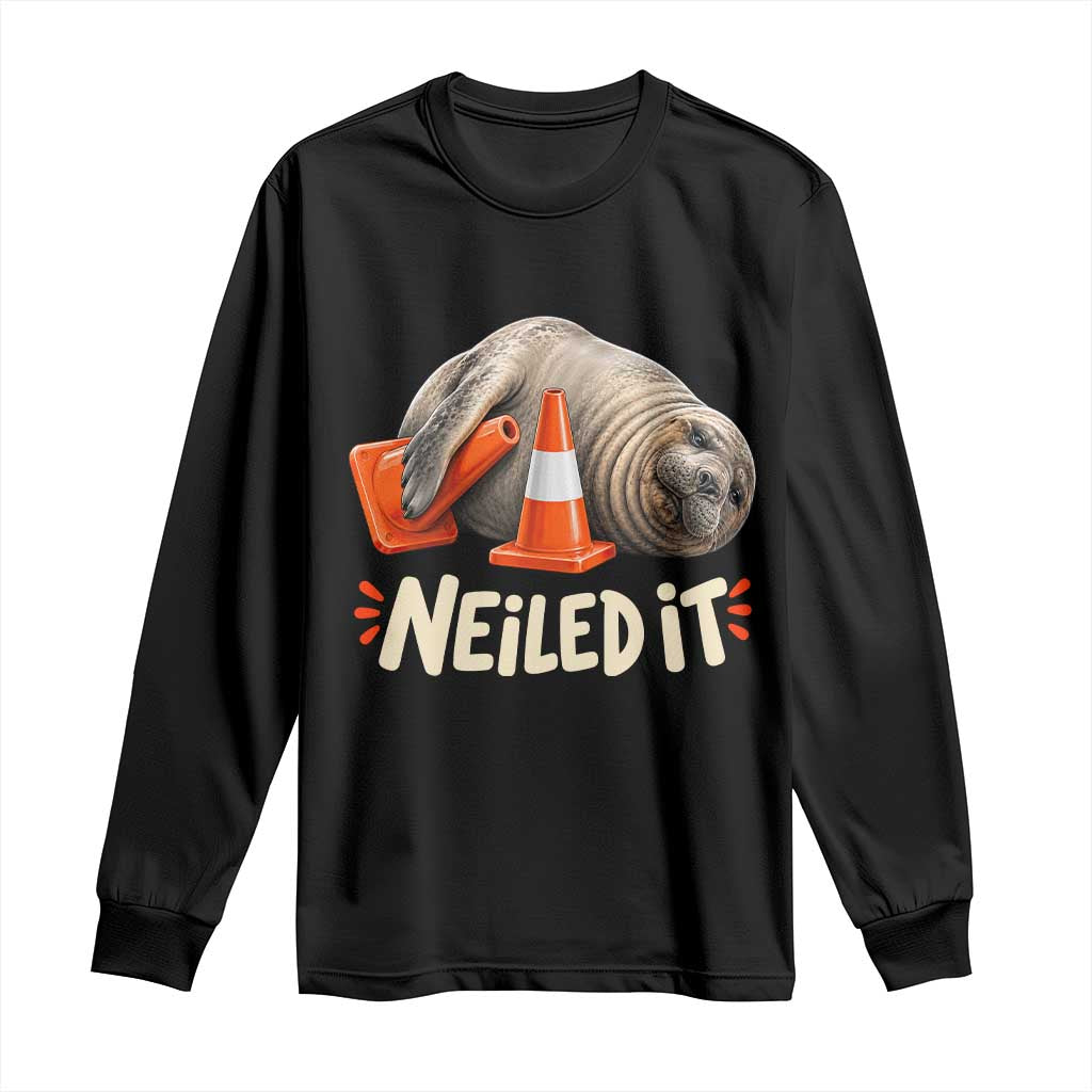 Funny Neil The Seal Nailed It Meme Long Sleeve Shirt Cute Chaotic Viral Elephant Seal Traffic Cone Pun