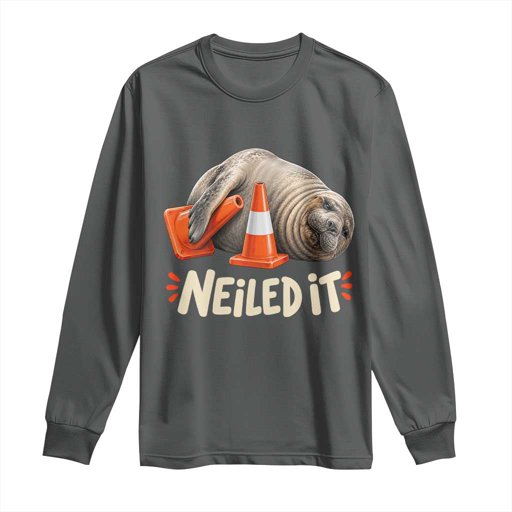 Funny Neil The Seal Nailed It Meme Long Sleeve Shirt Cute Chaotic Viral Elephant Seal Traffic Cone Pun