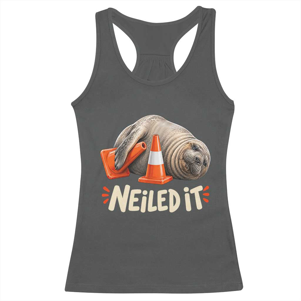 Funny Neil The Seal Nailed It Meme Racerback Tank Top Cute Chaotic Viral Elephant Seal Traffic Cone Pun