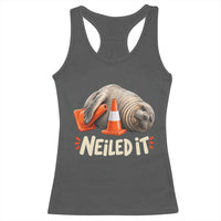 Funny Neil The Seal Nailed It Meme Racerback Tank Top Cute Chaotic Viral Elephant Seal Traffic Cone Pun