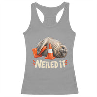 Funny Neil The Seal Nailed It Meme Racerback Tank Top Cute Chaotic Viral Elephant Seal Traffic Cone Pun
