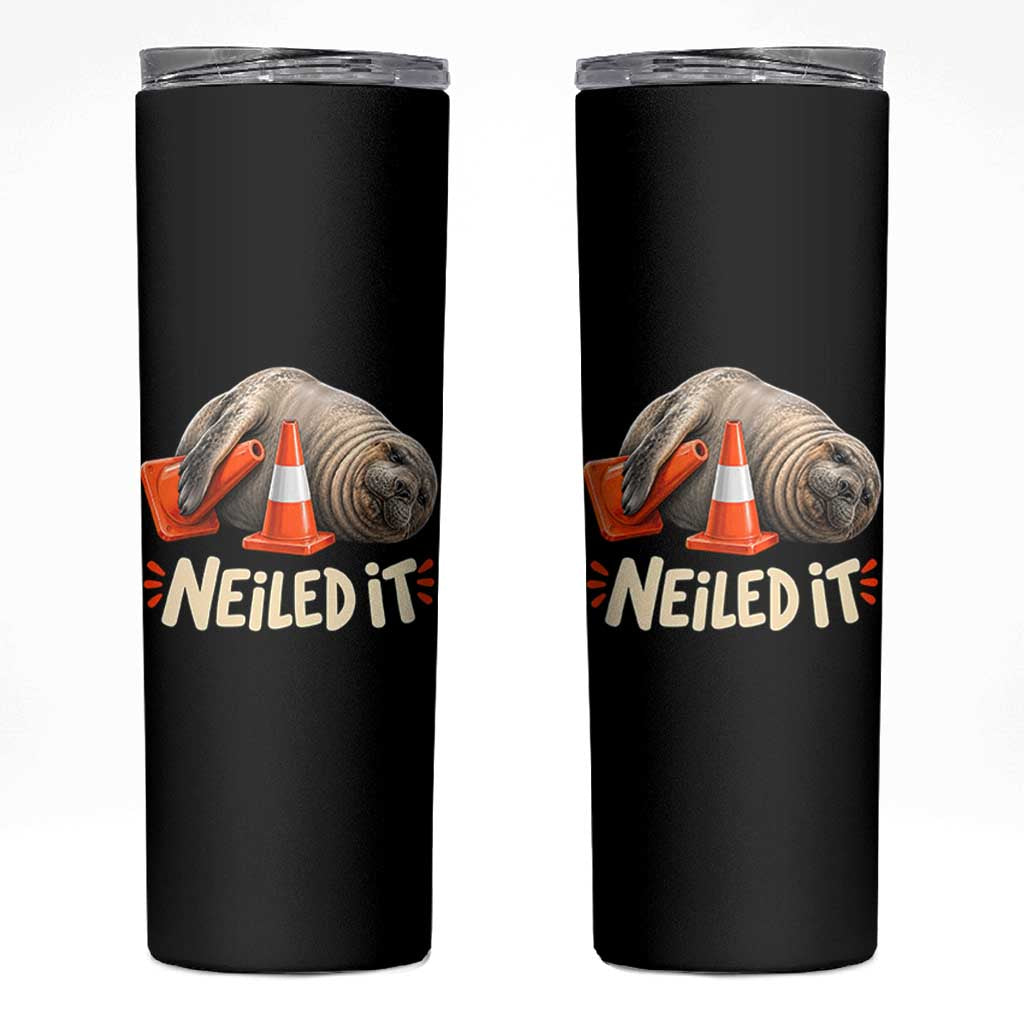Funny Neil The Seal Nailed It Meme Skinny Tumbler Cute Chaotic Viral Elephant Seal Traffic Cone Pun