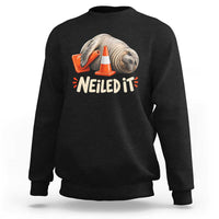Funny Neil The Seal Nailed It Meme Sweatshirt Cute Chaotic Viral Elephant Seal Traffic Cone Pun