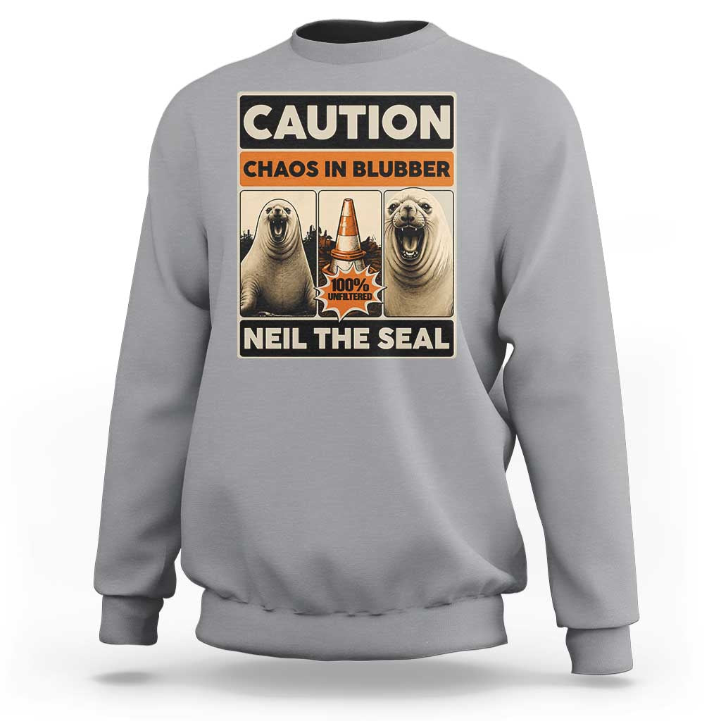 Retro Neil the Seal Caution Chaos in Blubber Sweatshirt Funny Viral Chaotic Elephant Seal Traffic Cone Meme