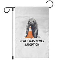 Funny Neil the Seal Peace Was Never An Option Meme Garden Flag Chaotic Southern Elephant Seal Traffic Cone