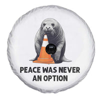 Funny Neil the Seal Peace Was Never An Option Meme Spare Tire Cover Chaotic Southern Elephant Seal Traffic Cone