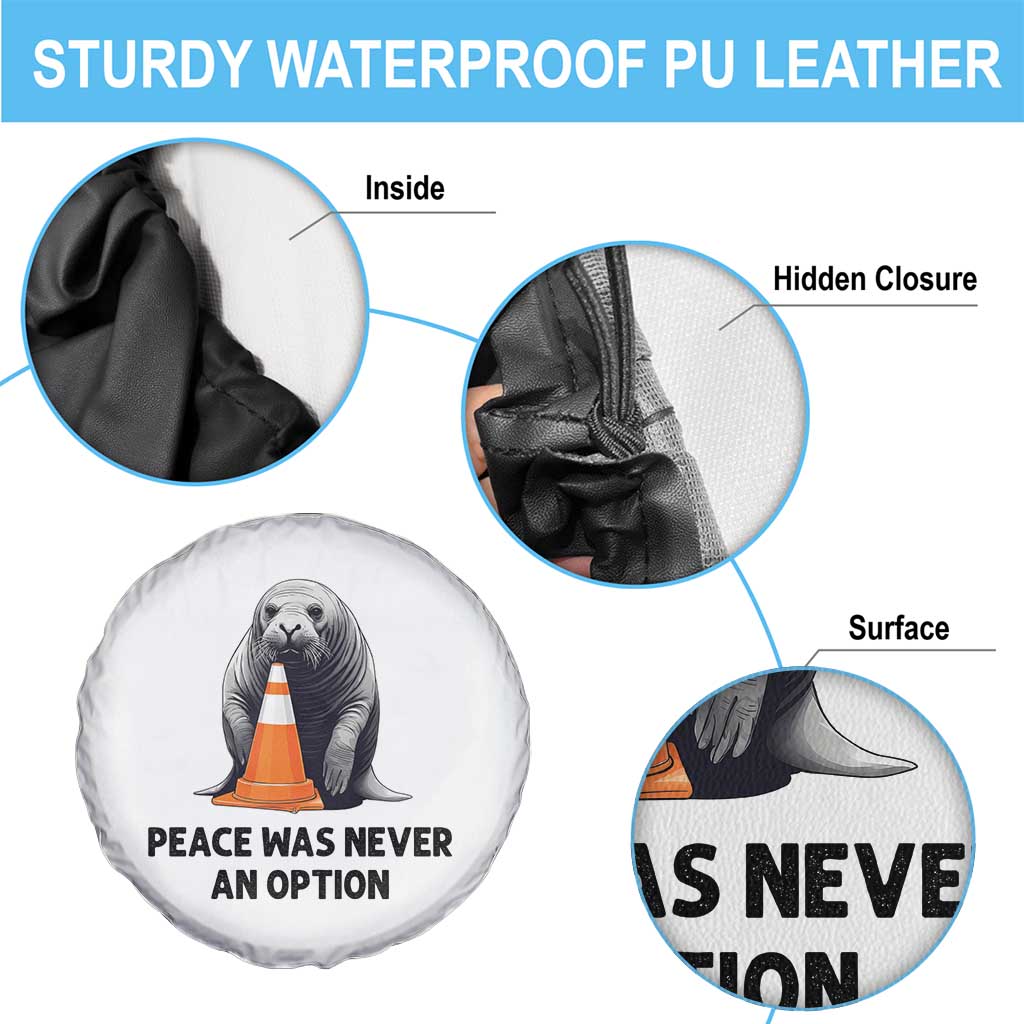 Funny Neil the Seal Peace Was Never An Option Meme Spare Tire Cover Chaotic Southern Elephant Seal Traffic Cone