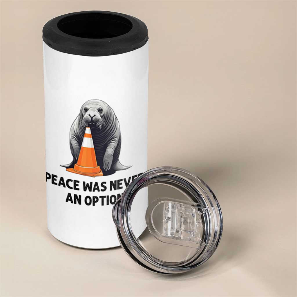 Funny Neil the Seal Peace Was Never An Option Meme 4 in 1 Can Cooler Tumbler Chaotic Southern Elephant Seal Traffic Cone