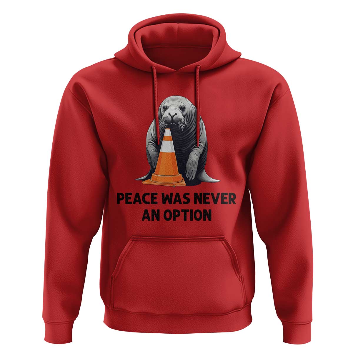 Funny Neil the Seal Peace Was Never An Option Meme Hoodie Chaotic Southern Elephant Seal Traffic Cone