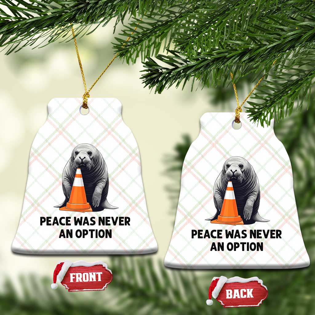 Funny Neil the Seal Peace Was Never An Option Meme Ceramic Ornament Chaotic Southern Elephant Seal Traffic Cone