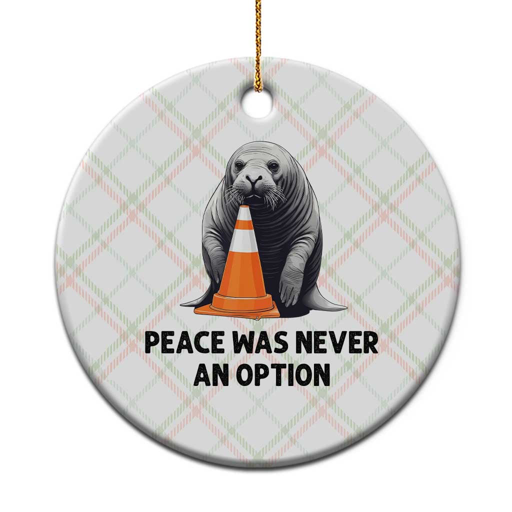 Funny Neil the Seal Peace Was Never An Option Meme Ceramic Ornament Chaotic Southern Elephant Seal Traffic Cone