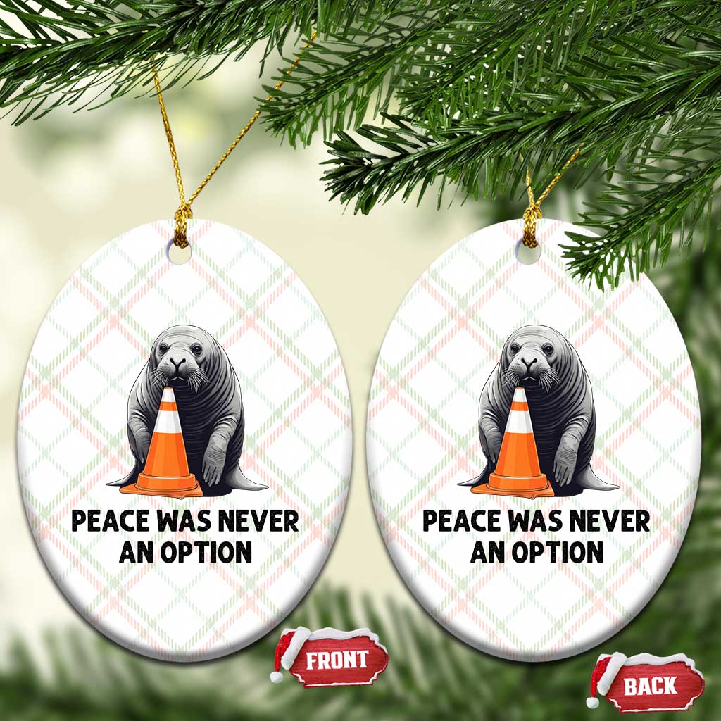 Funny Neil the Seal Peace Was Never An Option Meme Ceramic Ornament Chaotic Southern Elephant Seal Traffic Cone