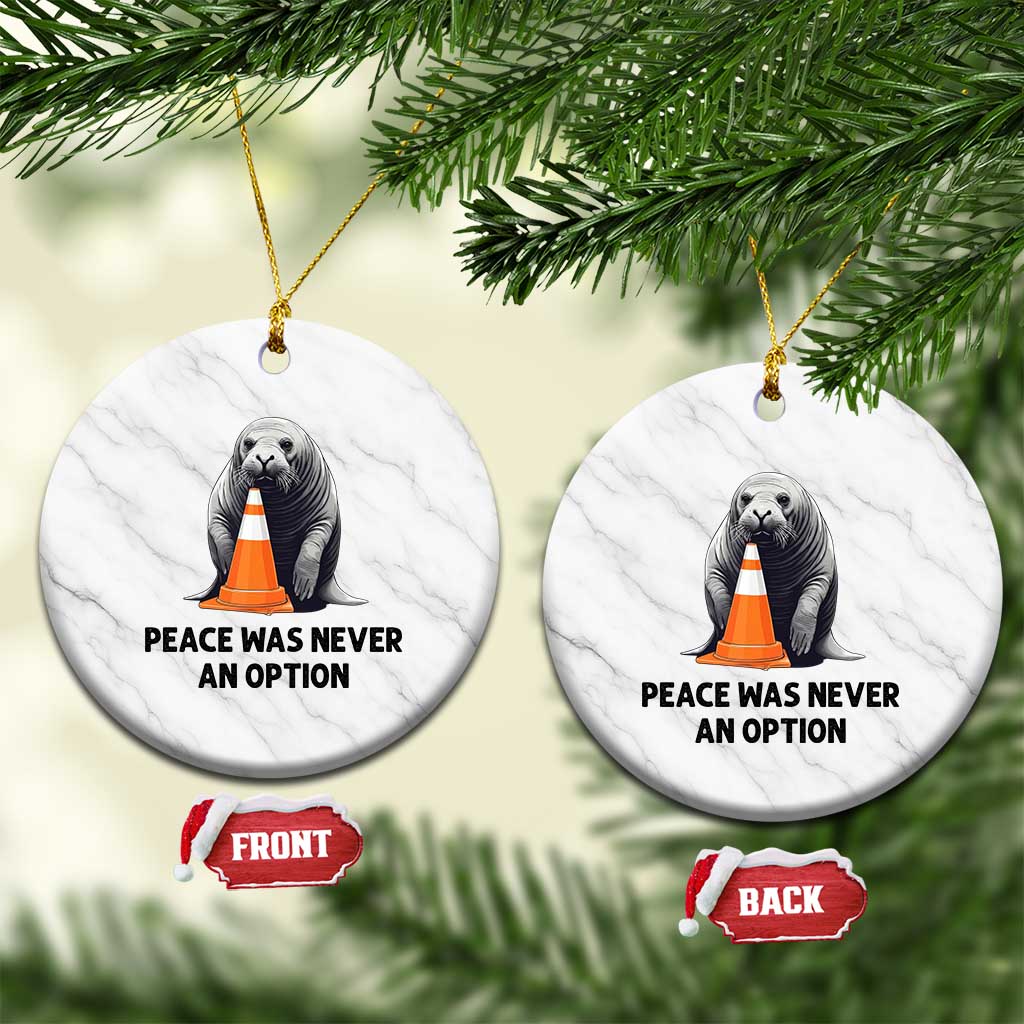 Funny Neil the Seal Peace Was Never An Option Meme Ceramic Ornament Chaotic Southern Elephant Seal Traffic Cone