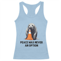 Funny Neil the Seal Peace Was Never An Option Meme Racerback Tank Top Chaotic Southern Elephant Seal Traffic Cone