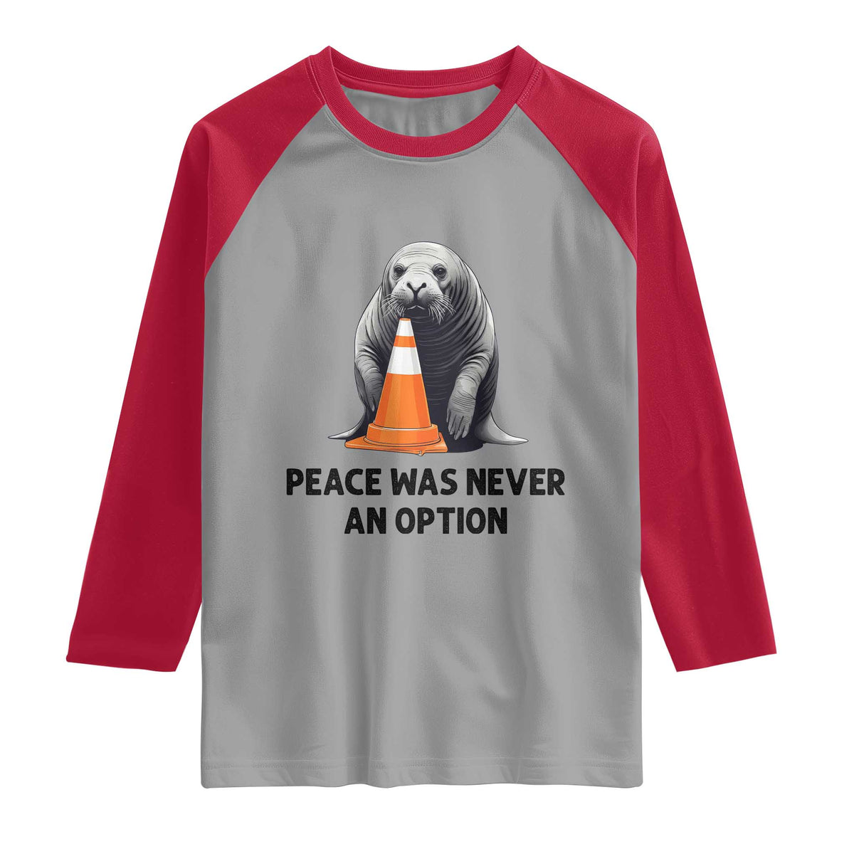 Funny Neil the Seal Peace Was Never An Option Meme Raglan Shirt Chaotic Southern Elephant Seal Traffic Cone