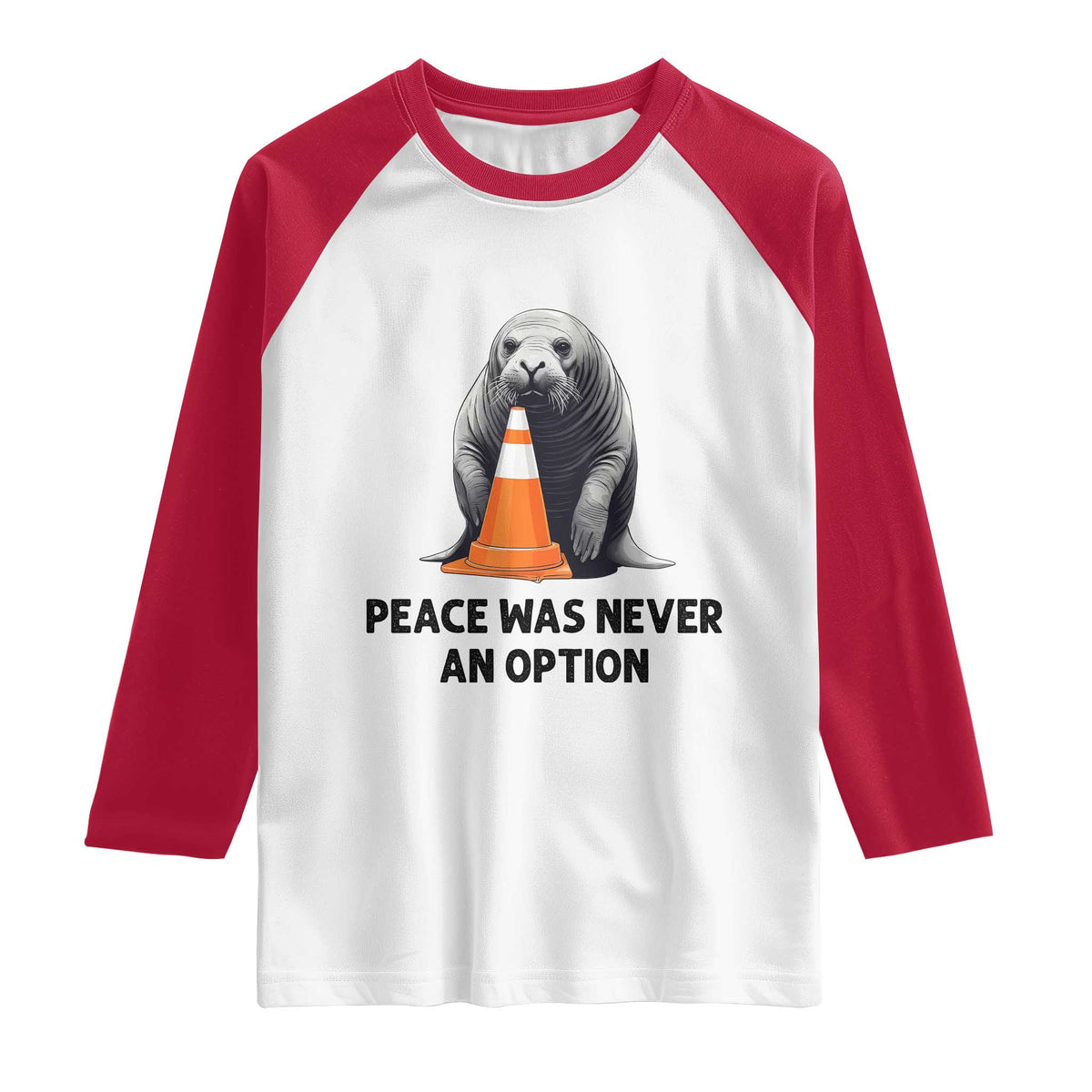 Funny Neil the Seal Peace Was Never An Option Meme Raglan Shirt Chaotic Southern Elephant Seal Traffic Cone