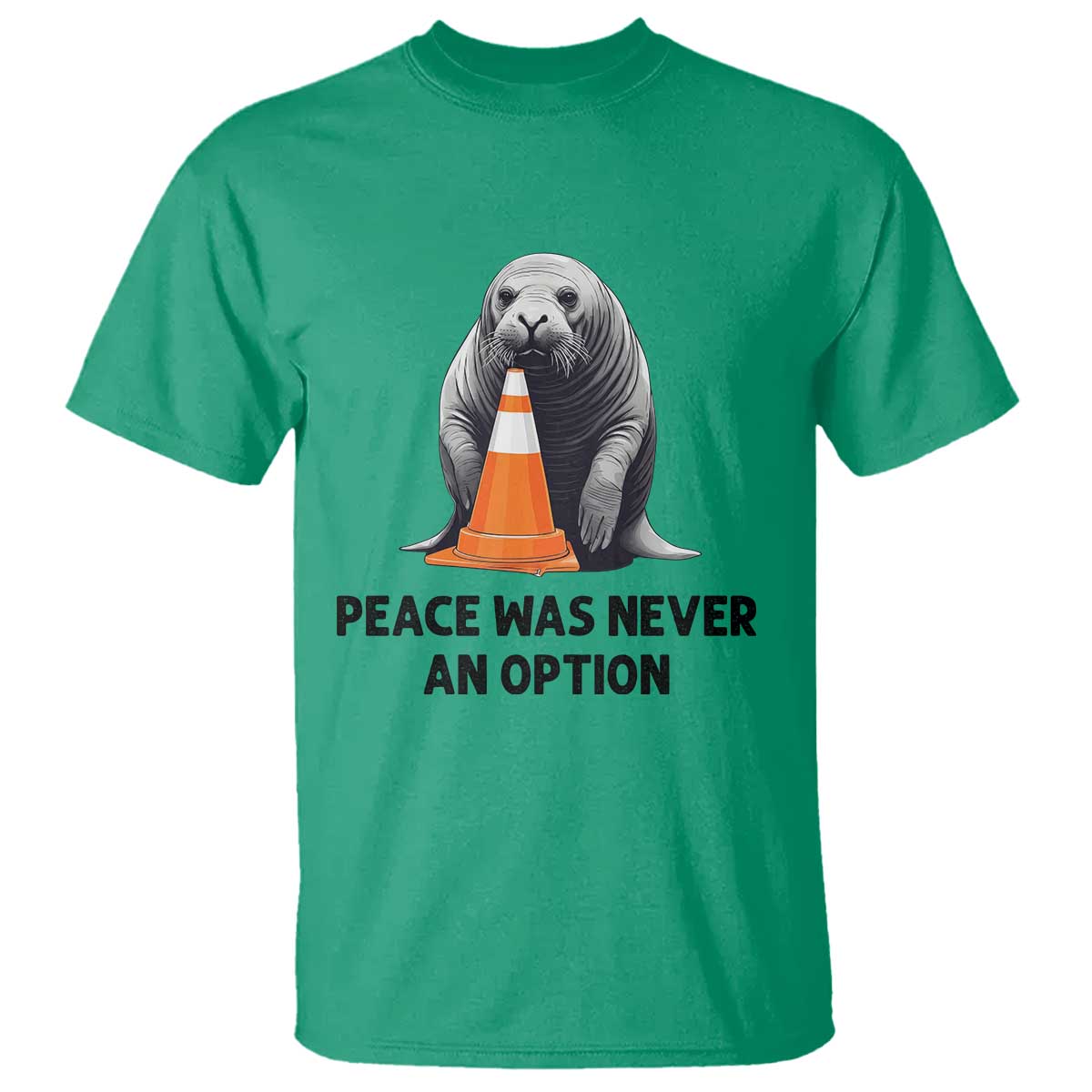 Funny Neil the Seal Peace Was Never An Option Meme T Shirt Chaotic Southern Elephant Seal Traffic Cone