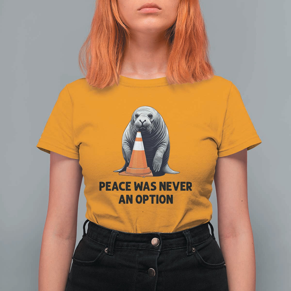 Funny Neil the Seal Peace Was Never An Option Meme T Shirt For Women Chaotic Southern Elephant Seal Traffic Cone