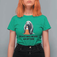 Funny Neil the Seal Peace Was Never An Option Meme T Shirt For Women Chaotic Southern Elephant Seal Traffic Cone