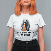 Funny Neil the Seal Peace Was Never An Option Meme T Shirt For Women Chaotic Southern Elephant Seal Traffic Cone