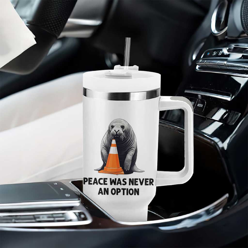 Funny Neil the Seal Peace Was Never An Option Meme Tumbler With Handle Chaotic Southern Elephant Seal Traffic Cone