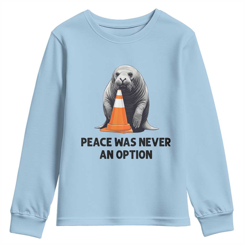 Funny Neil the Seal Peace Was Never An Option Meme Youth Sweatshirt Chaotic Southern Elephant Seal Traffic Cone