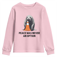 Funny Neil the Seal Peace Was Never An Option Meme Youth Sweatshirt Chaotic Southern Elephant Seal Traffic Cone