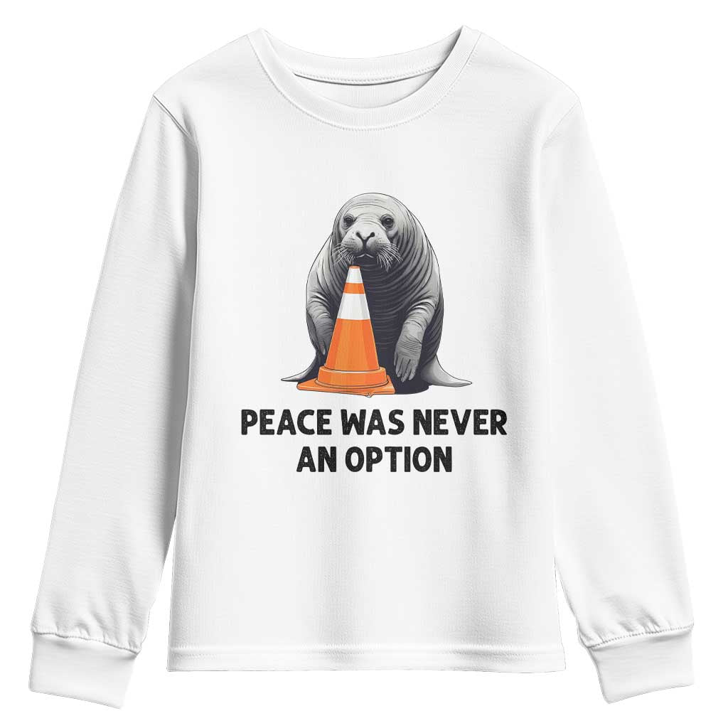 Funny Neil the Seal Peace Was Never An Option Meme Youth Sweatshirt Chaotic Southern Elephant Seal Traffic Cone