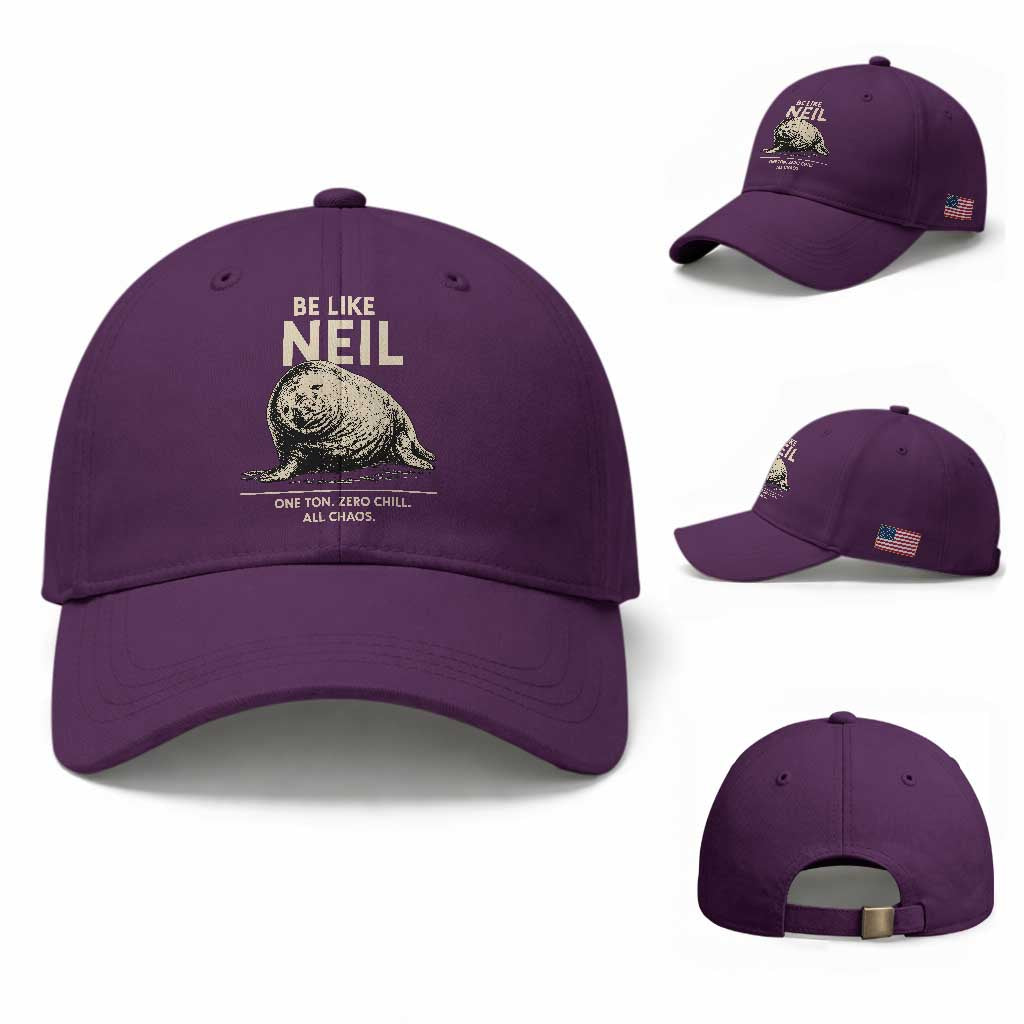 Be Like Neil the Seal One Ton Zero Chill All Chaos Baseball Cap Sarcastic Viral Chaotic Elephant Seal Meme Life Advice