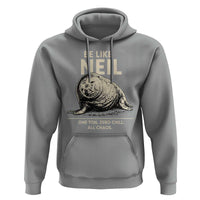 Be Like Neil the Seal One Ton Zero Chill All Chaos Hoodie Sarcastic Viral Chaotic Elephant Seal Meme Life Advice