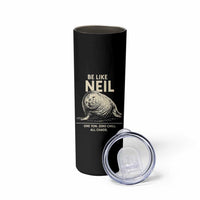 Be Like Neil the Seal One Ton Zero Chill All Chaos Skinny Tumbler Sarcastic Viral Chaotic Elephant Seal Meme Life Advice